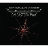 Boris Kovac & David Yengibarian - On Eastern Way (CD)