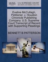 Eveline McCullagh, Petitioner, V. Houston Chronicle Publishing Company. U.S. Supreme Court Transcript of Record with Supporting Pleadings