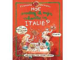 Hoe Overleef Ik Mijn Vakantie In Italie