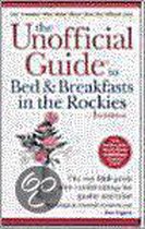 The Unofficial Guide(R) to Bed &Amp; Breakfasts and Country Inns in the Rockies