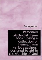 Reformed Methodist Hymn Book