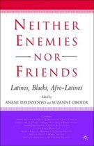 Neither Enemies Nor Friends