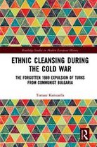 Routledge Studies in Modern European History - Ethnic Cleansing During the Cold War