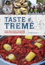 Taste of Treme: Creole, Cajun and Soul Food from New Orleans' Famous Neighborhood of Jazz