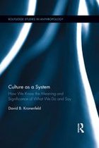 Routledge Studies in Anthropology - Culture as a System