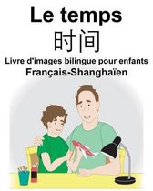 Fran ais-Shangha en Le Temps Livre d'Images Bilingue Pour Enfants