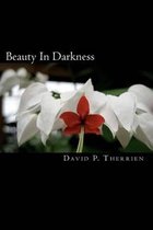 Beauty in Darkness