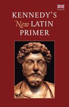 Kennedy'S New Latin Primer