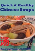 Quick and Healthy Chinese Soups: Photo Cookbook