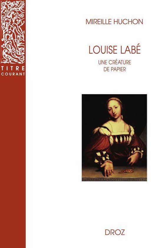 Titre courant - Louise Labé : Une créature de papier
