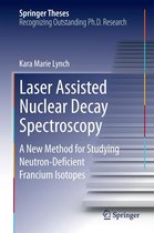 Springer Theses - Laser Assisted Nuclear Decay Spectroscopy