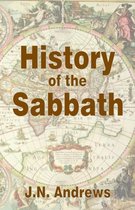 History of the Sabbath & First Day of the Week