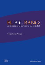Cosmos, ciencia y sociedad - El big bang: aproximación al universo y a la sociedad