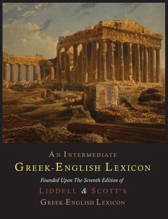 An Intermediate GreekEnglish Lexicon 9781614273974 Henry
