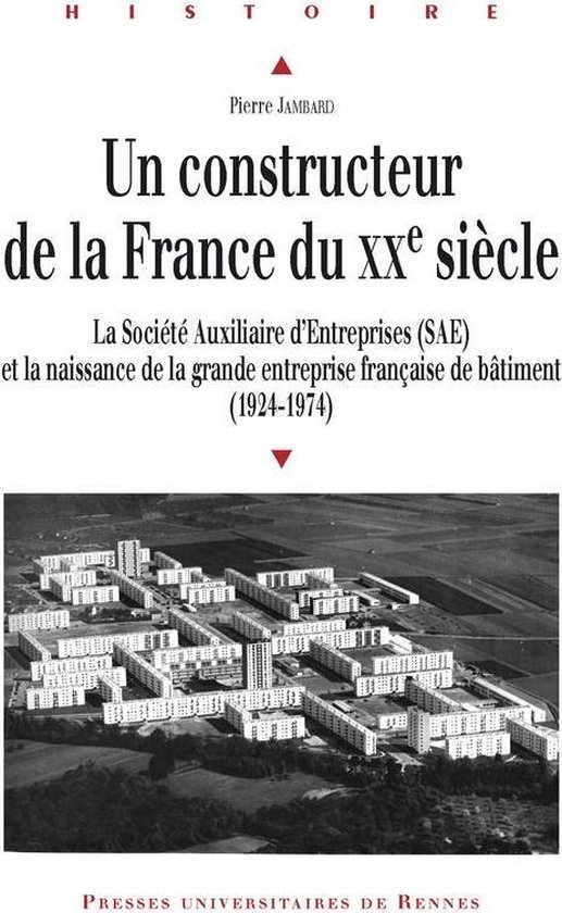 Un constructeur de la France du XXe siècle