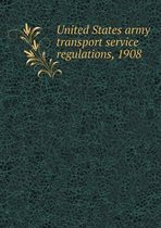 United States army transport service regulations, 1908
