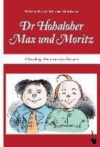 Max und Moritz. Dr Hohaloher Max un Moritz