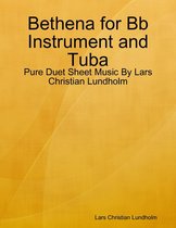 Bethena for Bb Instrument and Tuba - Pure Duet Sheet Music By Lars Christian Lundholm