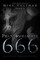 Phantomhammer 666 3 - Phantomhammer 666 – Band 3