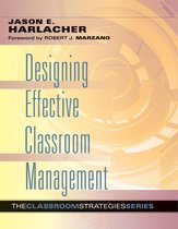The Classroom Strategies Series - Designing Effective Classroom Management