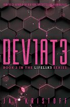 LIFEL1K3 2 - DEV1AT3 (Deviate)