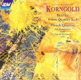 Korngold: String Sextet, Quartet no 3 / Flesch Quartet, etc