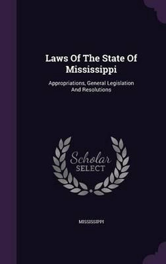 Laws of the State of Mississippi 9781342884527 Boeken