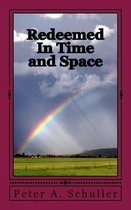 Redeemed In Time and Space