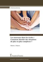 Les Nouveaux Dans Les Ecoles Comment Aborder Des Situations de Plus En Plus Complexes ?