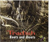 Tradish - Roots And Shoots (CD)