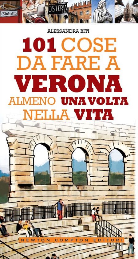 101 cose da fare a Verona almeno una volta nella vita - cover