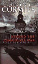 Chocolate War - Beyond the Chocolate War