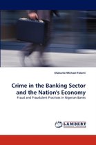 Crime in the Banking Sector and the Nation's Economy