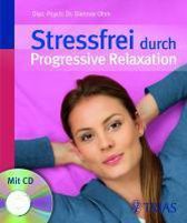 Stressfrei durch Progressive Relaxation (Buch und CD)