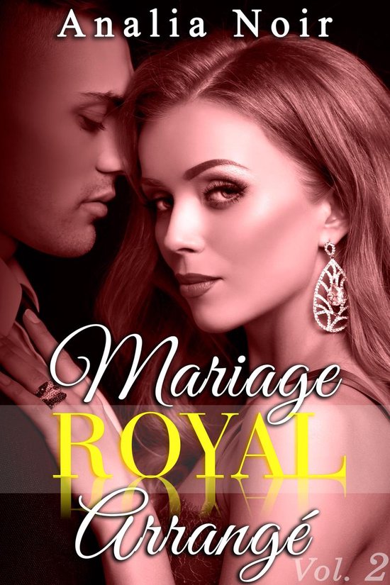 Mariage Royal Arrangé (Tome 2)