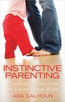 Instinctive Parenting