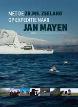 Met de Zr.Ms. Zeeland op expeditie naar Jan Mayen