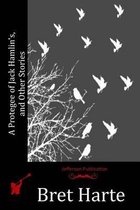 A Protegee of Jack Hamlin's, and Other Stories
