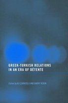 Greek-Turkish Relations in an Era of Détente