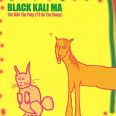Black Kali Ma - You Ride The Pony (CD)