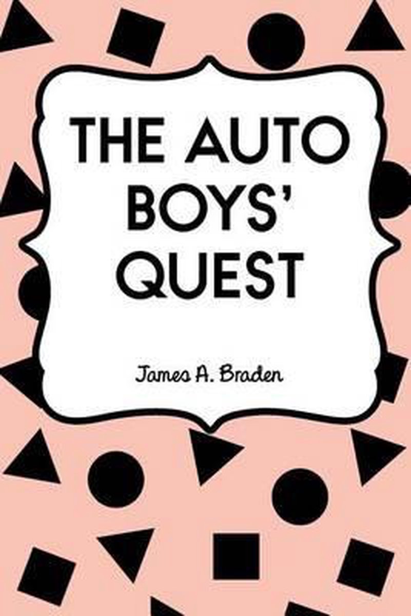 The Auto Boys' Quest van James A Braden