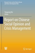 Research Series on the Chinese Dream and China’s Development Path - Report on Chinese Social Opinion and Crisis Management