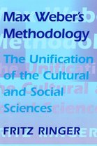 Max Weber's Methodology - The Unification of the Cultural & Social Sciences (Paper)