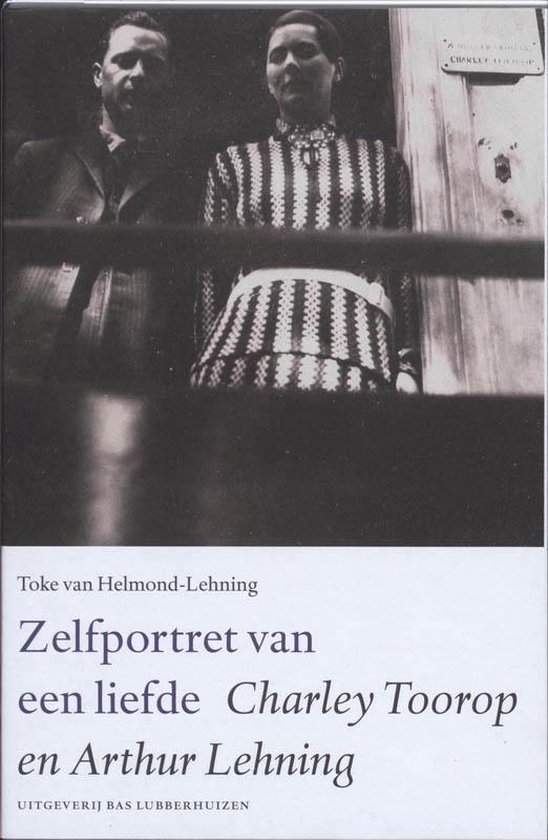 Cover van het boek 'Zelfportret van een liefde. Charley Toorop en Arthur Lehning' van T. van Helmond-Lehning en Erik de Graaf