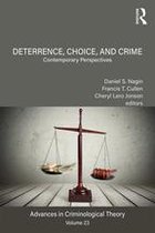 Advances in Criminological Theory - Deterrence, Choice, and Crime, Volume 23