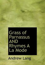 Grass of Parnassus and Rhymes a la Mode