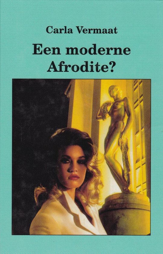 Een moderne Afrodite? - Grootletterboek - Carla Vermaat | Do-index.org