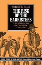 Oxford Studies in Social History-The Rise of the Barristers