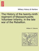 The History of the Twenty-Ninth Regiment of Massachusetts Volunteer Infantry, in the Late War of the Rebellion.