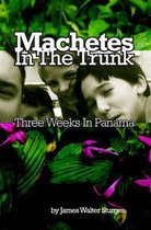Machetes in the Trunk